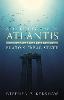 A Brief History of Atlantis