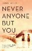 Never Anyone But You