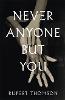 Never Anyone But You