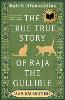 The True True Story of Raja the Gullible (and His Mother)