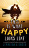 This Is What Happy Looks Like