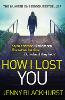 How I Lost You