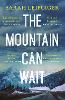 The Mountain Can Wait