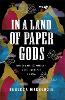 In a Land of Paper Gods