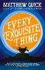 Every Exquisite Thing