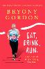 Eat, Drink, Run.