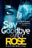 Say Goodbye (The Sacramento Series Book 3)