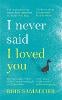 I Never Said I Loved You