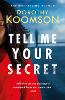 Tell Me Your Secret