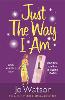 Just The Way I Am