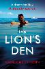 The Lion's Den: The 'impossible to put down' must-read gripping thriller of 2020