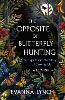 The Opposite of Butterfly Hunting