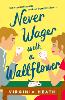 Never Wager with a Wallflower