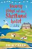 Sunny Stays at the Shetland Hotel