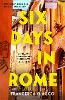 Six Days In Rome