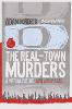 The Real-Town Murders