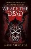 We Are The Dead