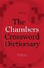 The Chambers Crossword Dictionary, 4th Edition