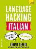 LANGUAGE HACKING ITALIAN (Learn How to Speak Italian - Right Away)