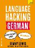 LANGUAGE HACKING GERMAN (Learn How to Speak German - Right Away)