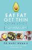 The Eat Fat Get Thin Cookbook