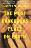 The Most Dangerous Place on Earth: If you liked Thirteen Reasons Why, you'll love this