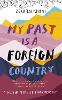 My Past Is a Foreign Country: A Muslim feminist finds herself