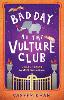 Bad Day at the Vulture Club
