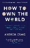 How to Own the World