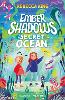 Ember Shadows and the Secret of the Ocean