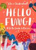 Little Guides to Nature: Hello Fungi