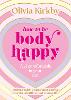 How to Be Body Happy