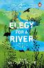 Elegy For a River