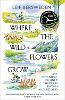 Where the Wildflowers Grow