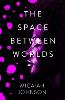 The Space Between Worlds