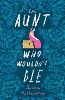 The Aunt Who Wouldn't Die