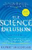 The Science Delusion