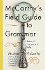 McCarthy's Field Guide to Grammar