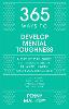 365 Ways To: Develop Mental Toughness
