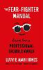 The Fear-Fighter Manual