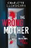The Wrong Mother