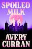 Spoiled Milk