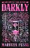 Darkly