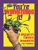 You're Overwatering It!