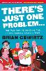 There's Just One Problem...