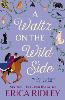 A Waltz on the Wild Side