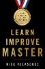 Learn, Improve, Master