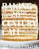 Baking at the 20th Century Cafe