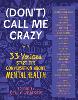 (Don't) Call Me Crazy