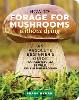 How to Forage for Mushrooms without Dying